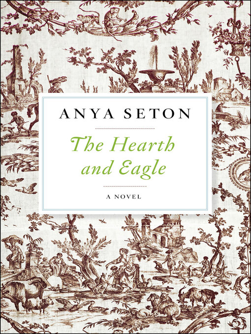 Title details for The Hearth and Eagle by Anya Seton - Available